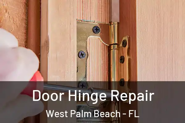Door Hinge Repair West Palm Beach - FL