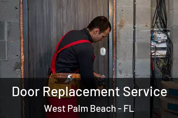Door Replacement Service West Palm Beach - FL