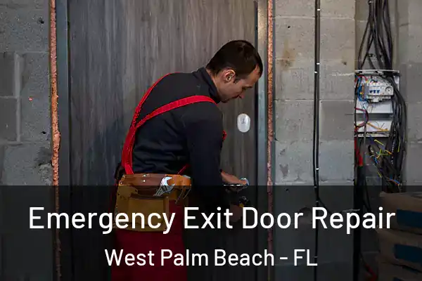 Emergency Exit Door Repair West Palm Beach - FL