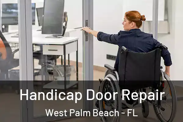  Handicap Door Repair West Palm Beach - FL