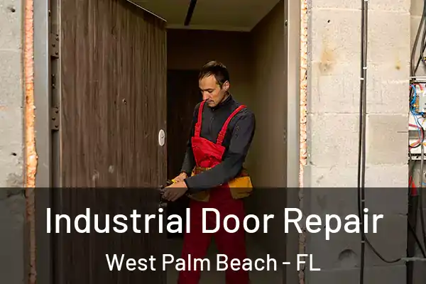 Industrial Door Repair West Palm Beach - FL