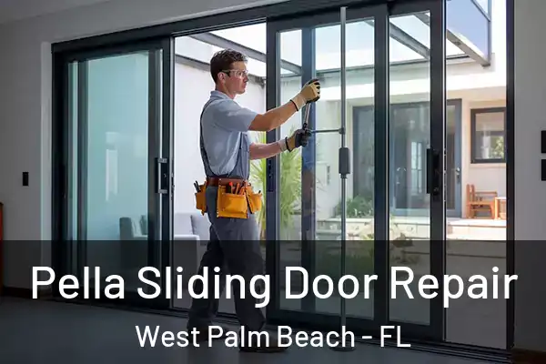 Pella Sliding Door Repair West Palm Beach - FL