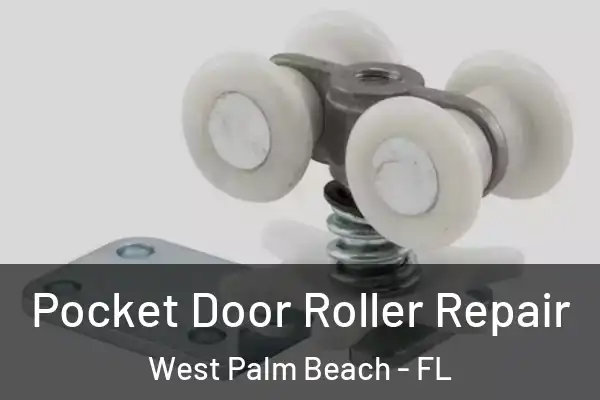  Pocket Door Roller Repair West Palm Beach - FL
