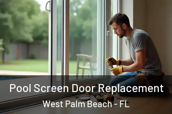 Pool Screen Door Replacement West Palm Beach - FL