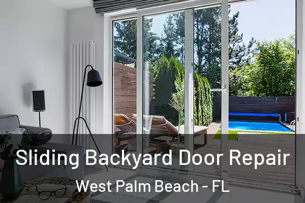 Sliding Backyard Door Repair West Palm Beach - FL