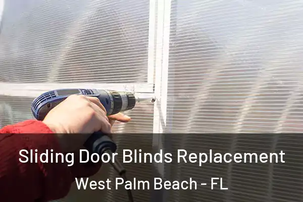 Sliding Door Blinds Replacement West Palm Beach - FL