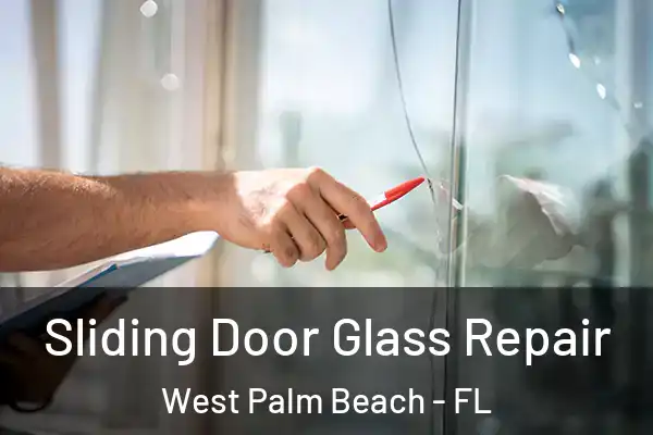 Sliding Door Glass Repair West Palm Beach - FL