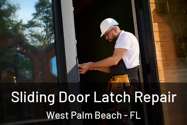  Sliding Door Latch Repair West Palm Beach - FL