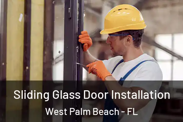  Sliding Glass Door Installation West Palm Beach - FL