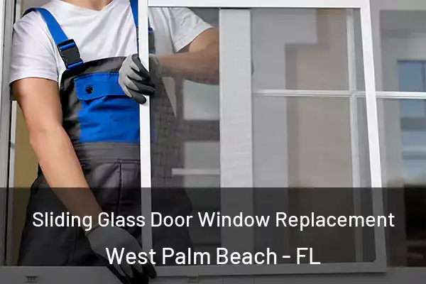 Sliding Glass Door Window Replacement West Palm Beach - FL